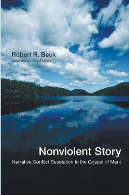 Nonviolent Story: Narrative Conflict Resolution in the Gospel of Mark (Paperback)