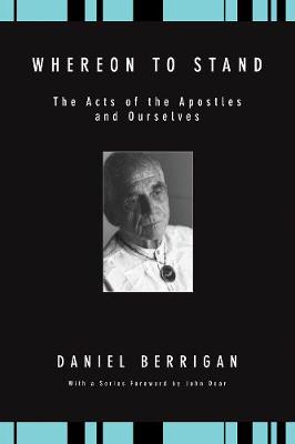 Whereon to Stand - Daniel Berrigan Reprint (Paperback)