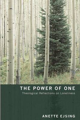 The Power of One: Theological Reflections on Loneliness (Paperback)