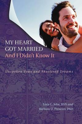 My Heart Got Married and I Didn't Know It (Paperback)