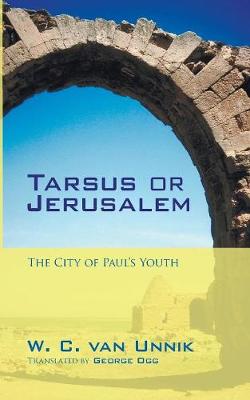 Tarsus or Jerusalem: The City of Paul's Youth (Paperback)