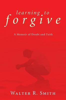 Learning to Forgive (Paperback)