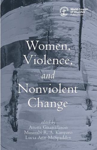 Women, Violence and Nonviolent Change (Paperback)