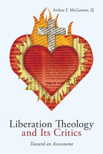Liberation Theology and Its Critics (Paperback)