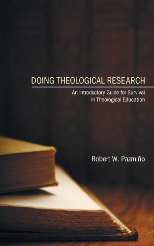 Doing Theological Research (Paperback)
