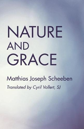 Nature and Grace (Paperback)