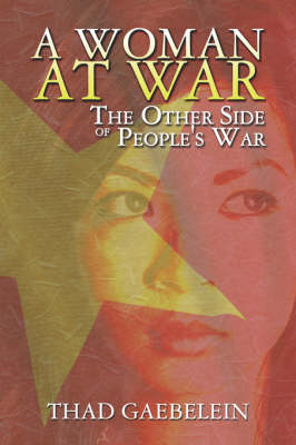 A Woman at War: The Other Side of People's War (Paperback)