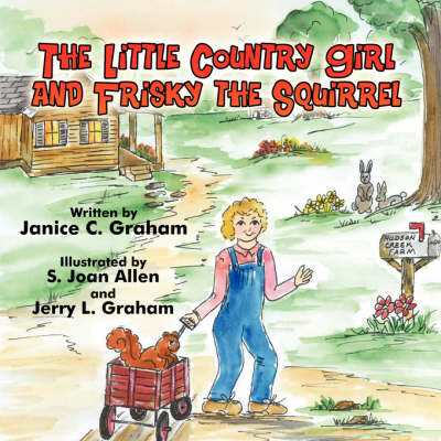 The Little Country Girl and Frisky the Squirrel (Paperback)
