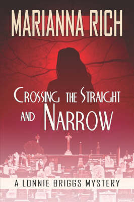 Crossing the Straight and Narrow: A Lonnie Briggs Mystery (Paperback)