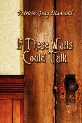 If These Walls Could Talk (Paperback)