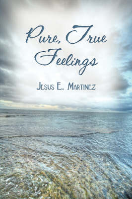 Pure, True Feelings (Paperback)