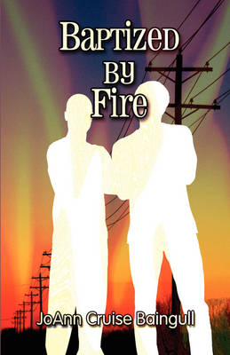 Baptized by Fire (Paperback)