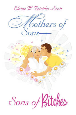 Mothers of Sons-Sons of Bitches (Paperback)