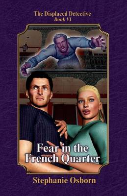Fear in the French Quarter - Displaced Detective 6 (Paperback)