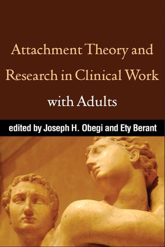 Attachment Theory and Research in Clinical Work with Adults (Paperback)