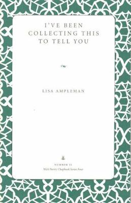 I've Been Collecting This to Tell You (Paperback)