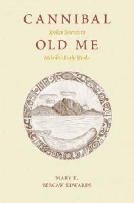 Cannibal Old Me: Spoken Sources in Melville's Early Works (Paperback)