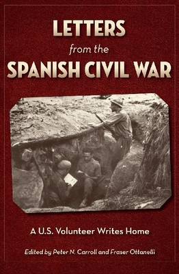 Letters from the Spanish Civil War: A U.S. Volunteer Writes Home (Hardback)