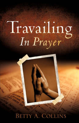 Travailing in Prayer (Paperback)