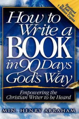 How to Write a Book in 90 Days God's Way (Paperback)