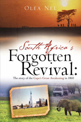 South Africa's Forgotten Revival: The Story of the Cape's Great Awakening in 1860 (Paperback)