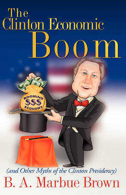 The Clinton Economic Boom (Paperback)