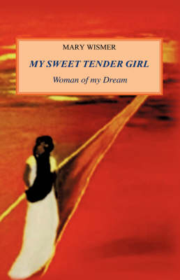My Sweet Tender Girl (Hardback)