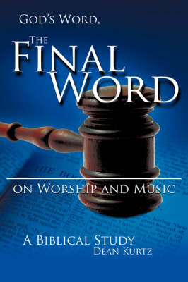 God's Word the Final Word on Worship and Music (Paperback)