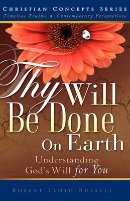 Thy Will Be Done on Earth (Paperback)