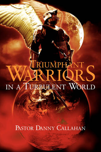 Triumphant Warriors in a Turbulent World (Paperback)