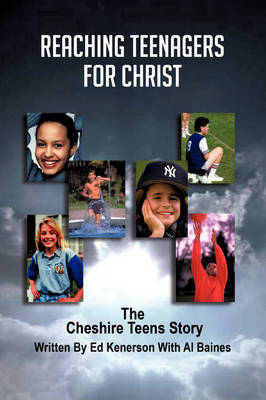 Reaching Teenagers for Christ: The Cheshire Teens Story (Paperback)