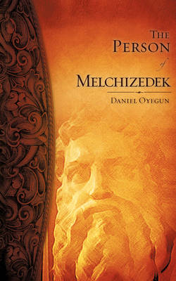 The Person of Melchizedek (Paperback)