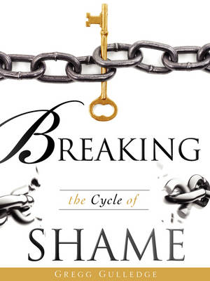 Breaking the Cycle of Shame (Paperback)