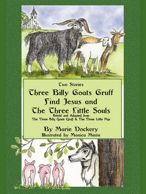 The Three Billy Goats Gruff Find Jesus & the Three Little Souls (Paperback)