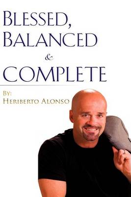 Blessed, Balanced & Complete (Hardback)