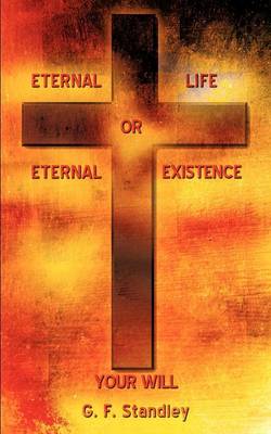 Eternal Life or Eternal Existence (Paperback)