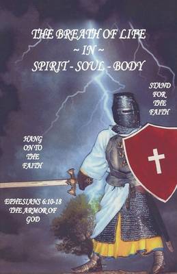 The Breath of Life in Spirit - Soul - Body (Paperback)