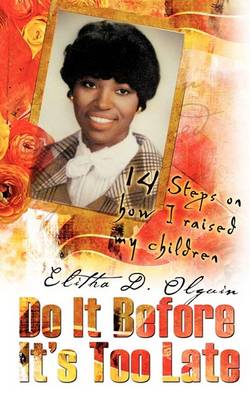 Do It Before It's Too Late (Paperback)