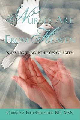 Nurses Are from Heaven (Hardback)