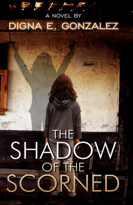 The Shadow of the Scorned (Hardback)