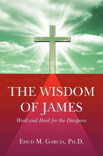 The Wisdom of James (Paperback)