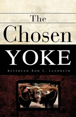 The Chosen Yoke (Hardback)