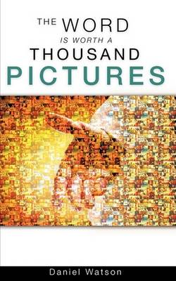 The Word Is Worth a Thousand Pictures (Paperback)