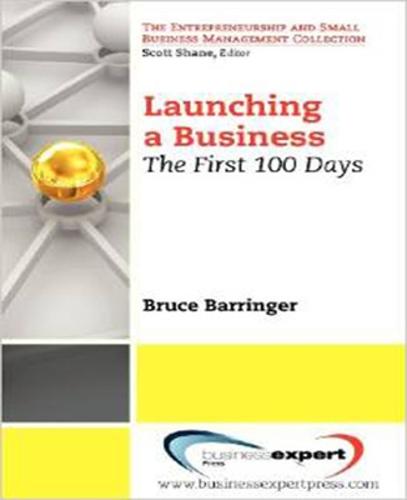 Launching a Business: The First 100 Days (Paperback)