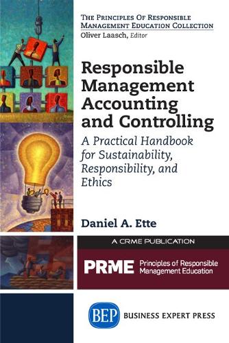 Responsible Management Accounting and Controlling: A Practical Handbook for Sustainability, Responsibility, and Ethics (Paperback)