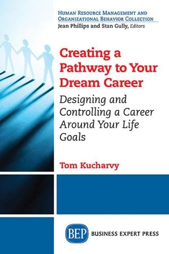 Designing and Controlling Your Own Career in the 21st Century: Building a Rewarding Career Around Your Own Life Goals (Paperback)