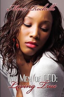 The Men of CCD: Loving True - Men of CCD (Paperback)