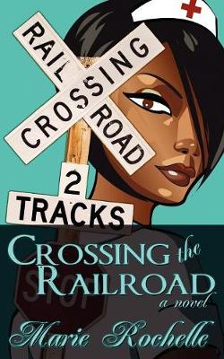 Crossing the Railroad (Paperback)