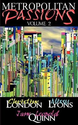 Metropolitan Passions, Volume 2 (Paperback)