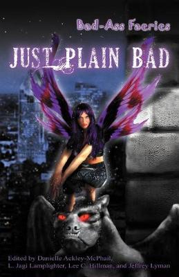 Bad-Ass Faeries 2: Just Plain Bad (Paperback)